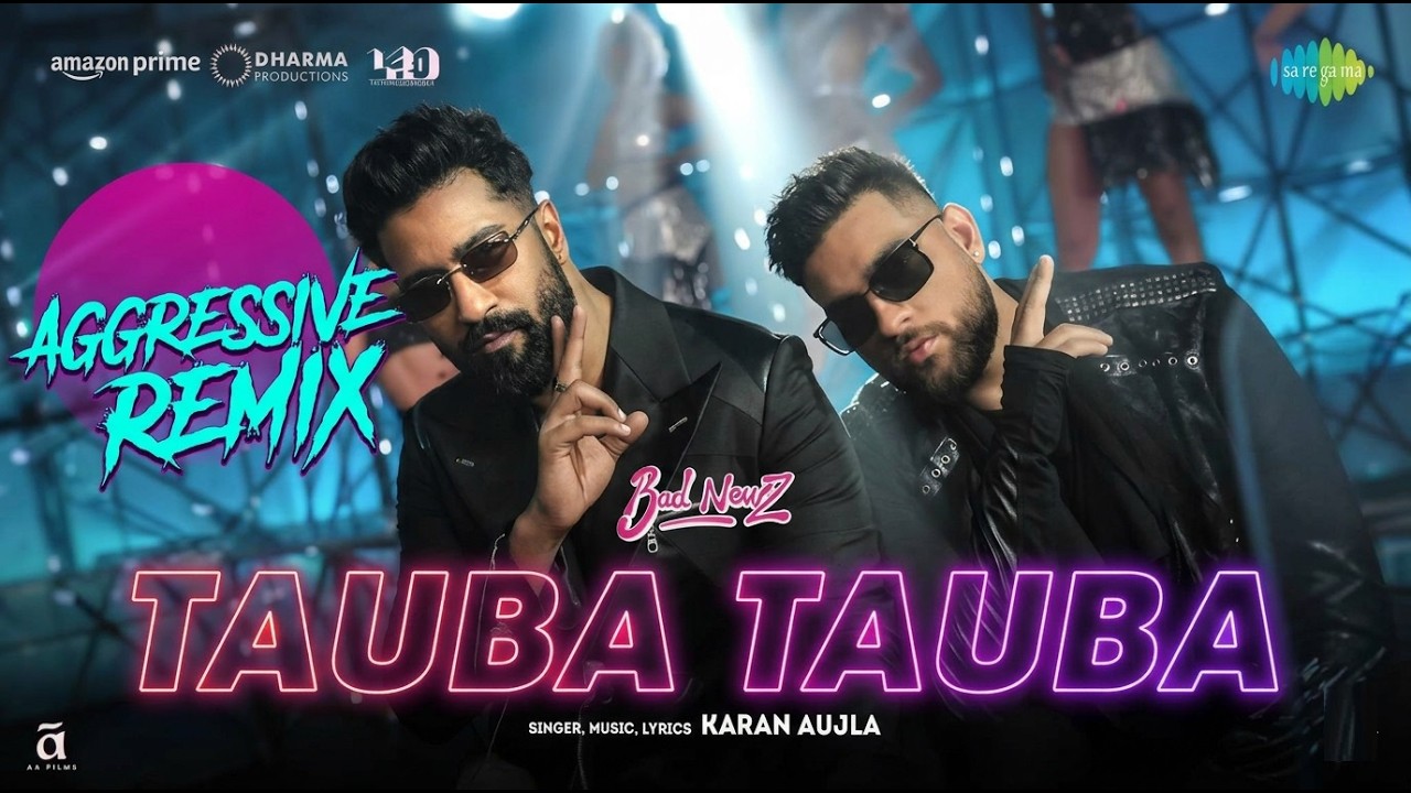 Tauba Tauba - Aggressive Remix | Bad Newz | Vicky Kaushal | Triptii Dimri | Karan Aujla