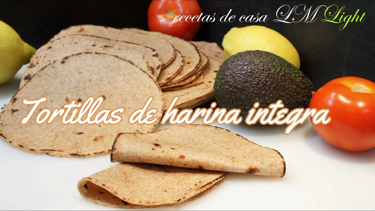 TORTILLAS DE HARINA INTEGRAL FÁCILES Y RÁPIDAS