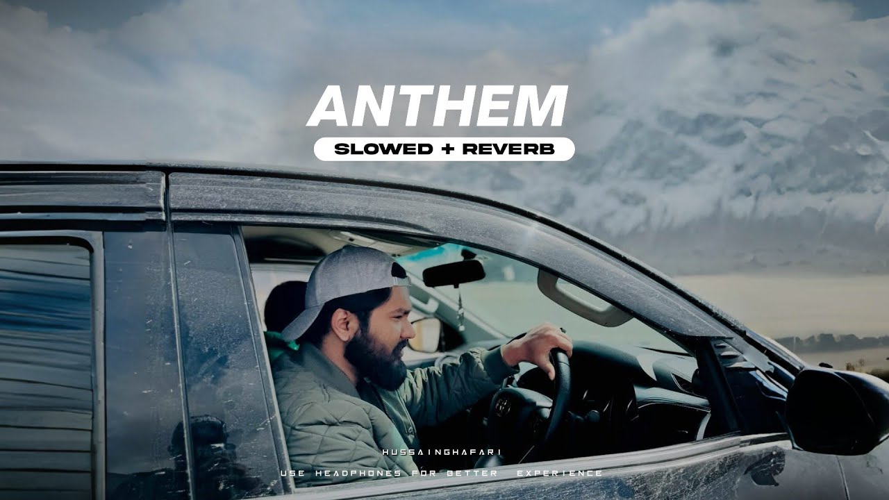 ANTHEM | SLOWED & REVERB | JXGGI | SICKBOI - HUSSAINGHAFARI