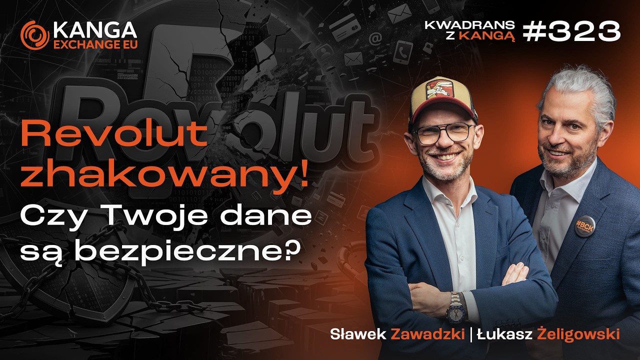 Revolut zhakowany! Czy Twoje dane są bezpieczne? | Kwadrans z Kangą #323