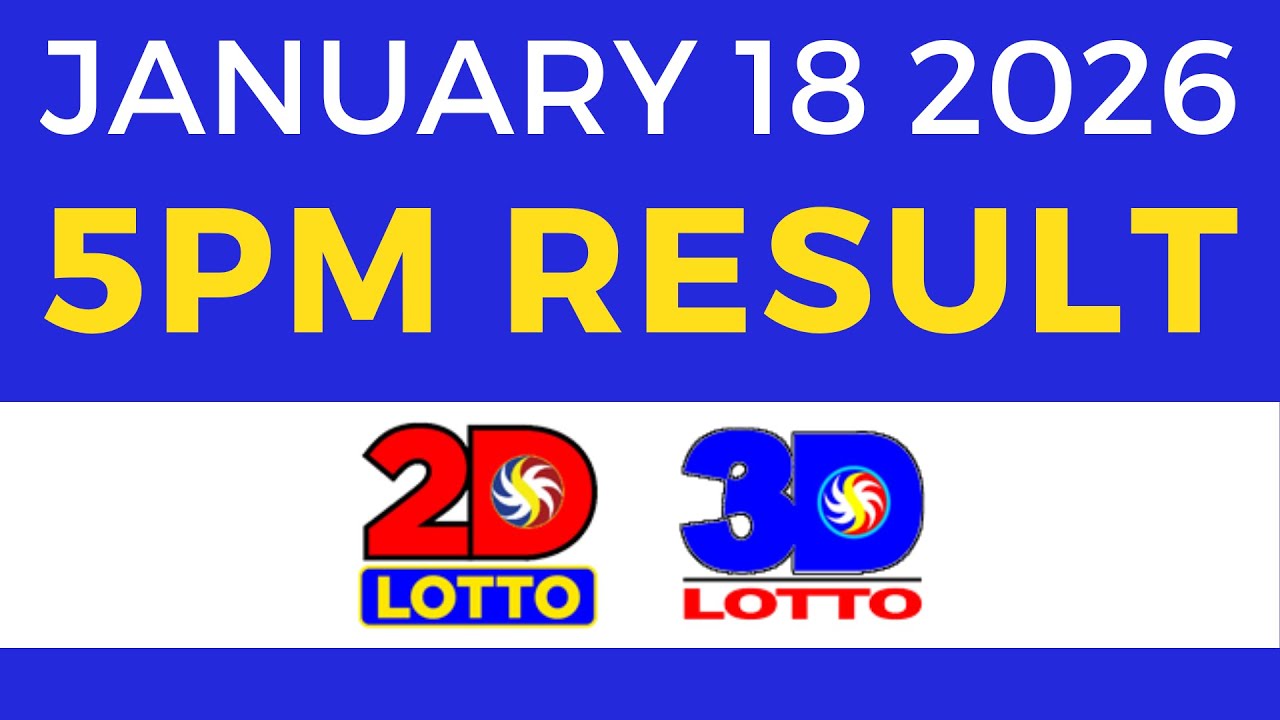 5pm Lotto Result Today January 18 2026 2D 3D Lotto