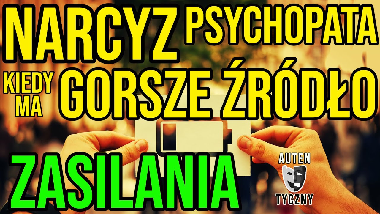NARCYZ- KIEDY MA GORSZE ŹRÓDŁO ZASILANIA-NARCYSTYCZNE ZABURZENIE #narcyz #socjopata #psychopata #npd