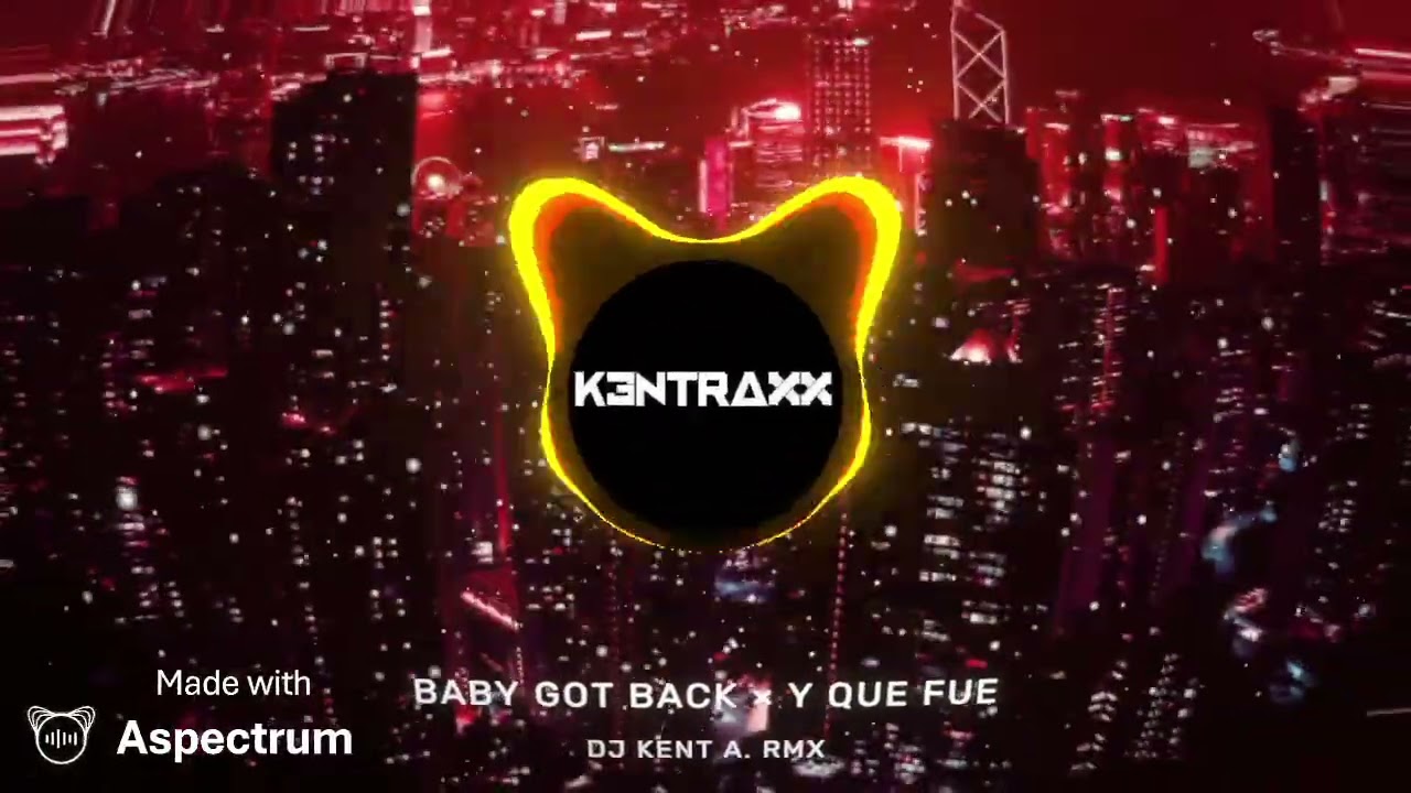 BABY GOT BACK × Y QUE FUE🔥
