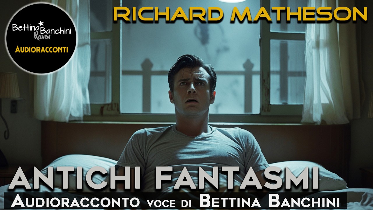 Antichi Fantasmi - Richard Matheson (Audioracconto)