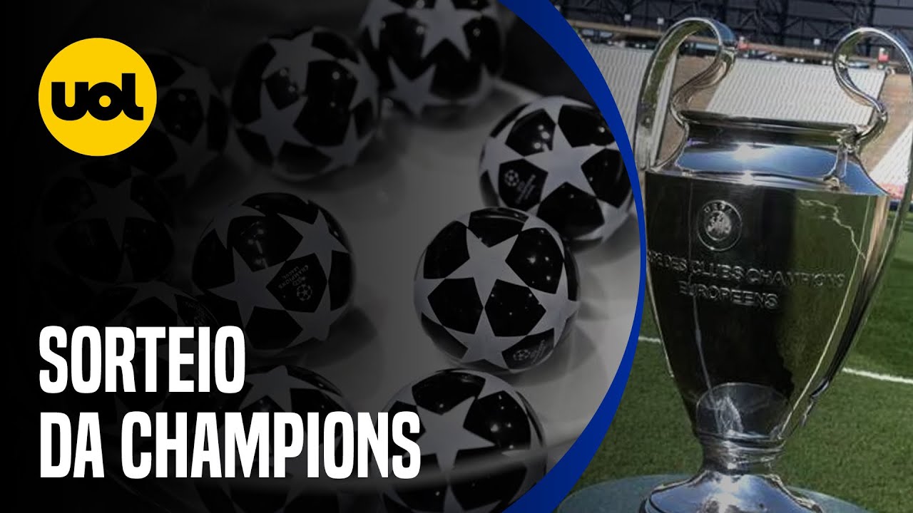 SORTEIO DA CHAMPIONS LEAGUE: onde ASSISTIR AO VIVO, HOR&Aacute;RIO, TIMES e REGRAS