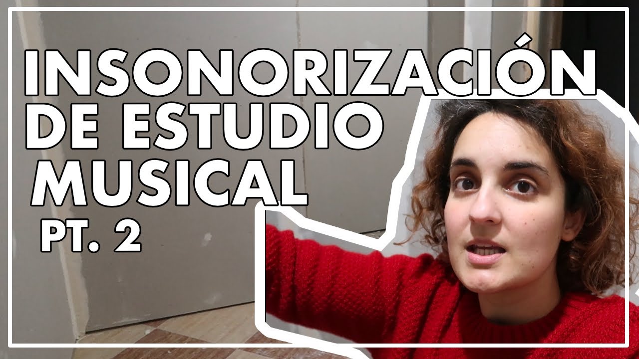 💪Cómo AISLAR ACÚSTICAMENTE o INSONORIZAR una habitación 💪 PT. 2
