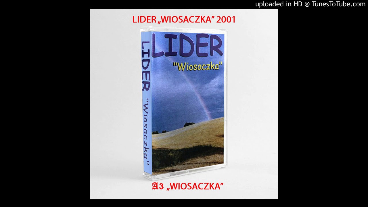 A3. Lider - Wiosaczka (Wiosaczka 2001)