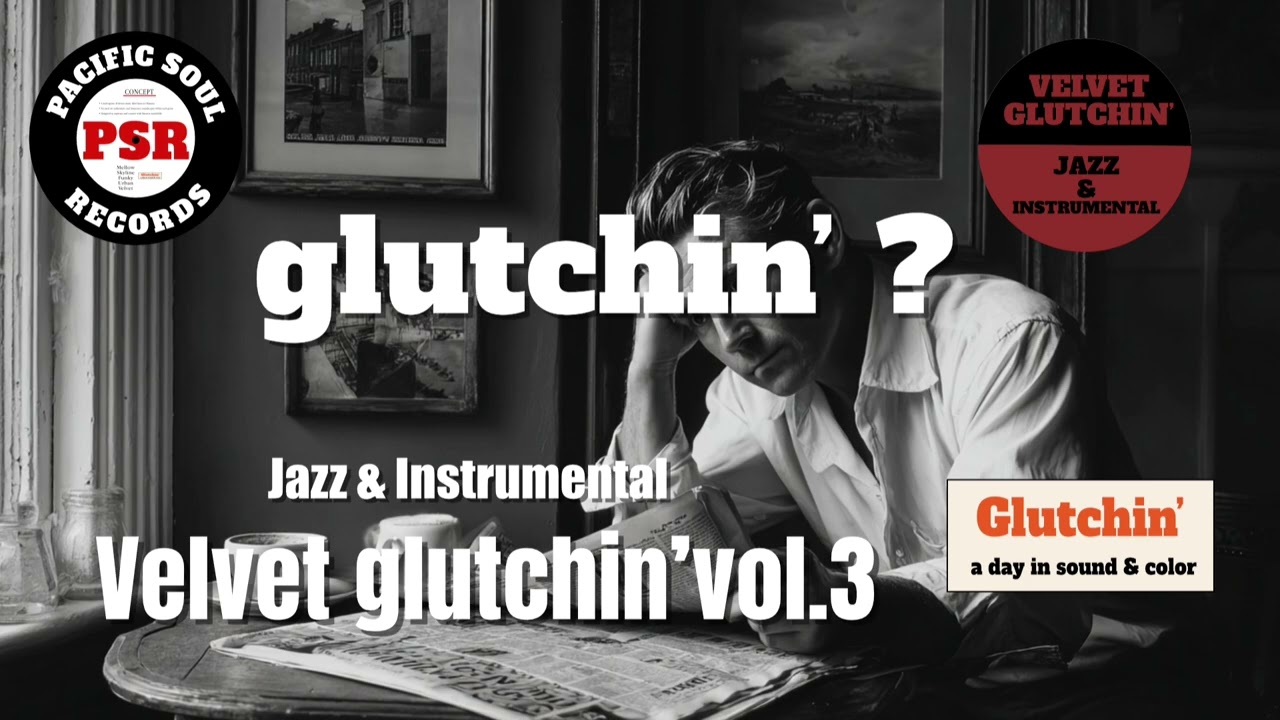 🔴 Velvet Glutchin’ vol.3– Jazz & Instrumental