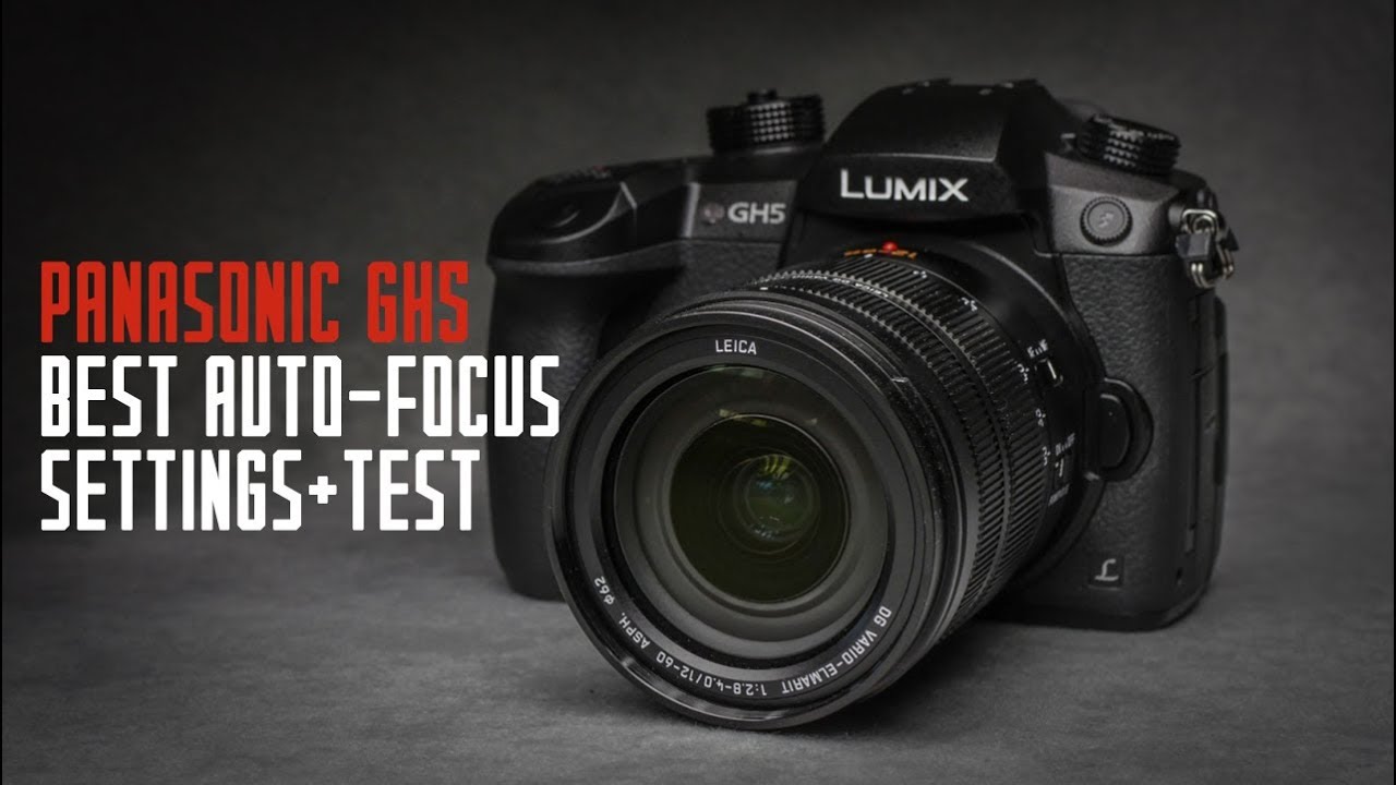 Panasonic GH5 - Best Autofocus Settings with Test Footages!