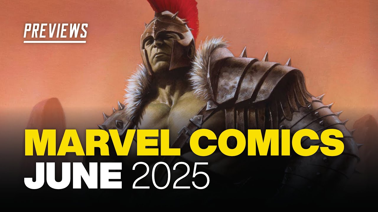 MARVEL Comics PREVIEWS: What's NEW from Marvel in June 2025!