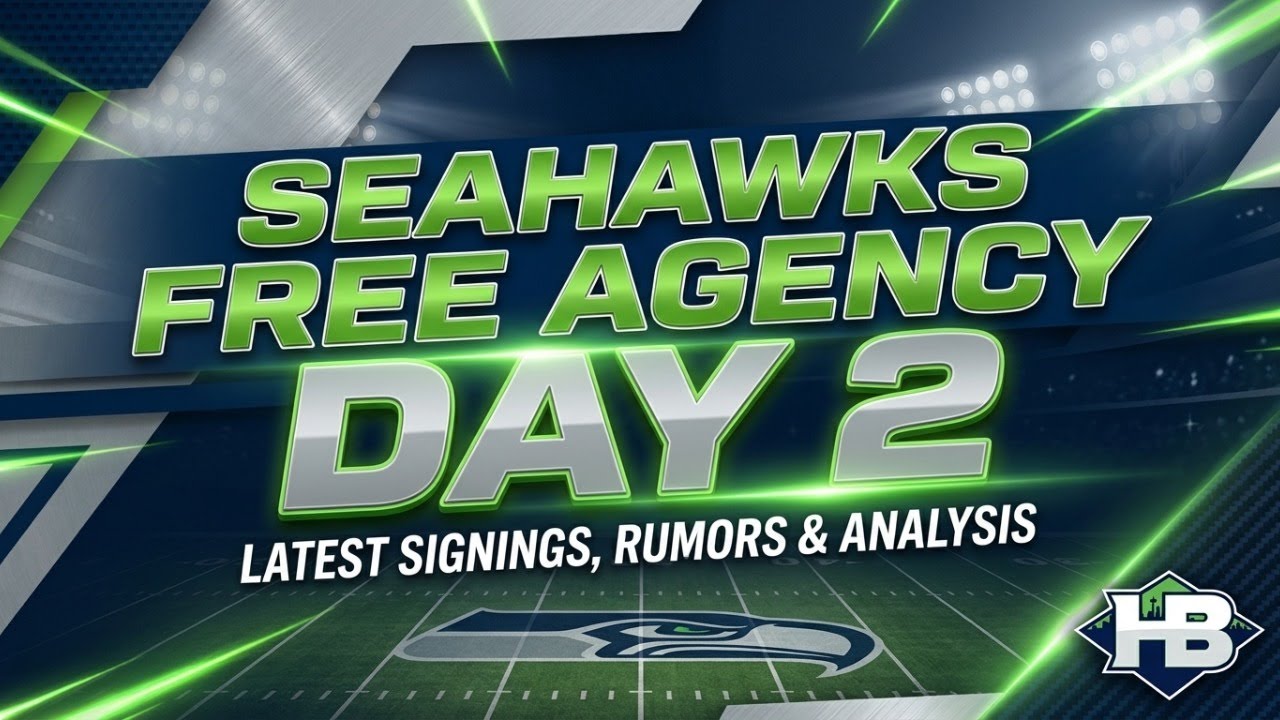Day 2 of Seahawks Free Agency Coverage