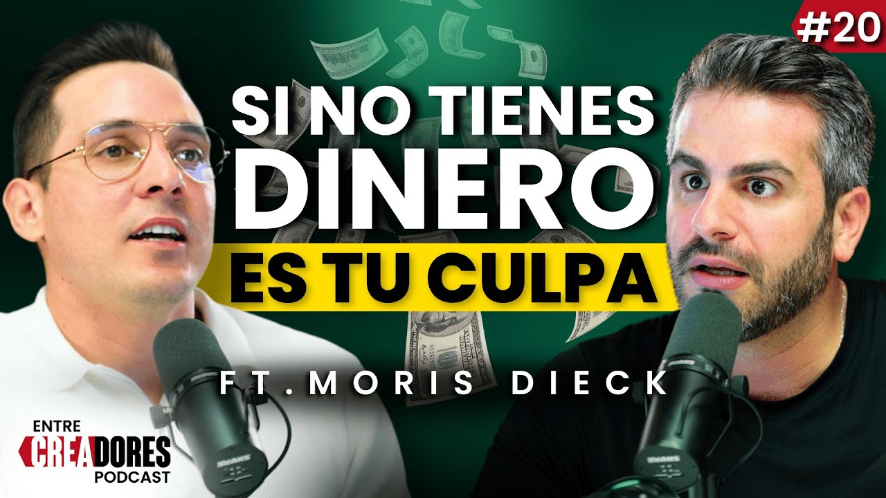 REGLAS de FINANZAS PERSONALES que MULTIPLICARÁN tus ingresos ft. Moris Dieck  | ENTRE CREADORES #20