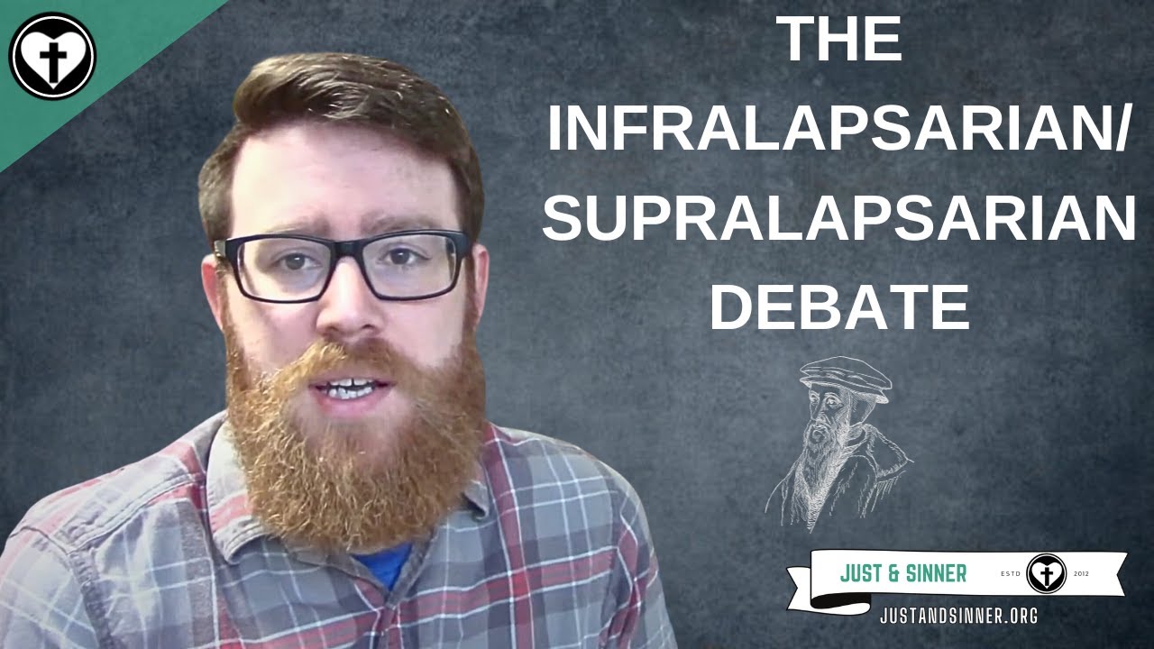 The Infralapsarian Supralapsarian Debate