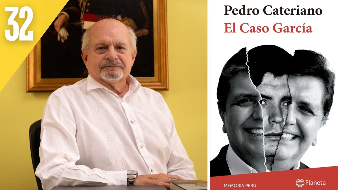 🎙️| Episodio #32 - El Caso de Alan García Pérez (2019) de Pedro Cateriano