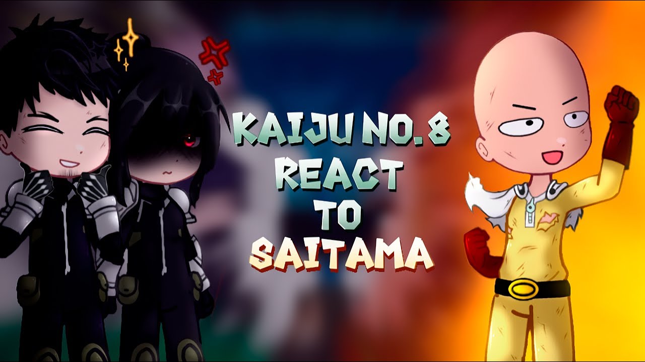 Kaiju No.8 React to Saitama || One Punch-Man - Gacha react