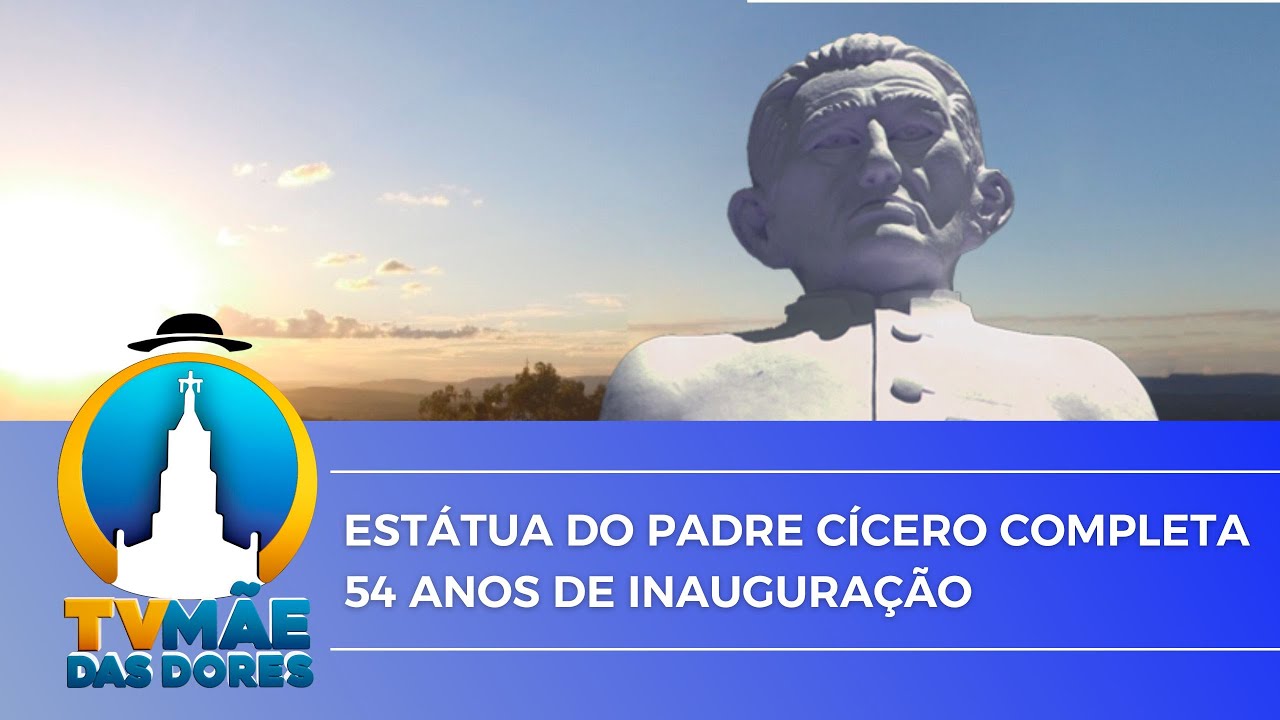 ESTÁTUA DO PADRE CÍCERO COMPLETA 54 ANOS DE INAUGURAÇÃO