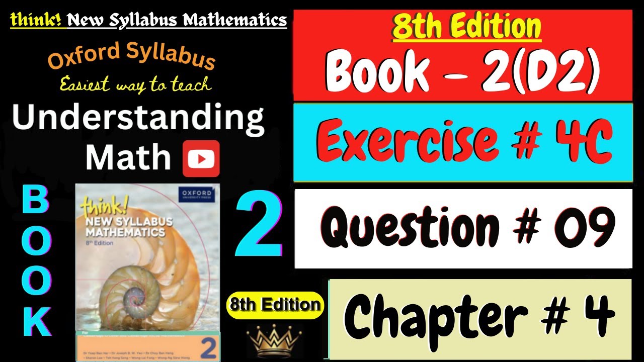 D2 Math Book Chapter 4 Exercise 4C Question 9 | Think New Syllabus Mathematics 8th Edition