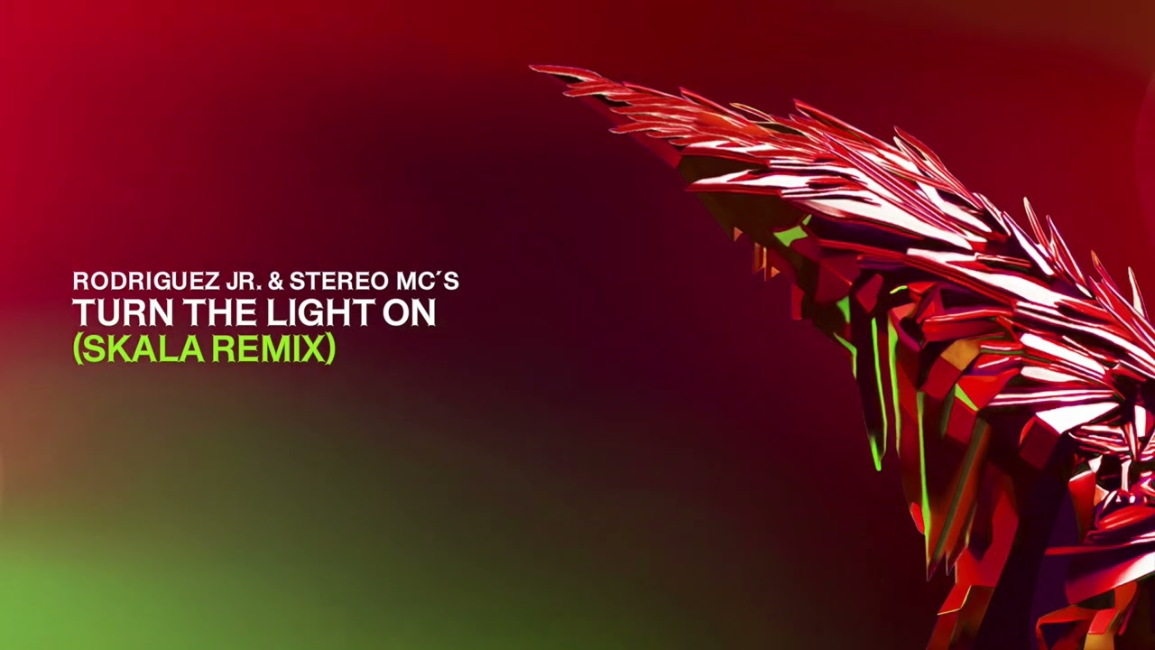 Rodriguez Jr. & Stereo MC&acute;s - Turn The Light On (SKALA Remix)