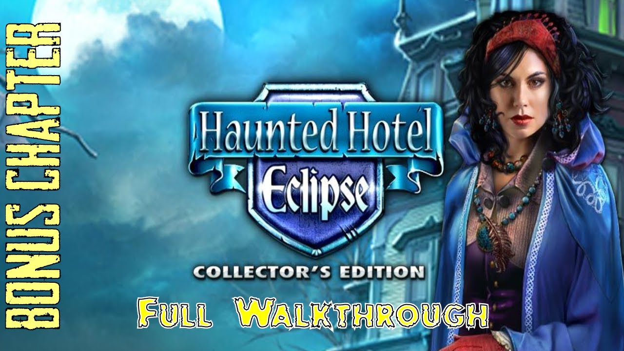 Let's Play - Haunted Hotel 5 - Eclipse - Bonus Chapter Full Walkthrough