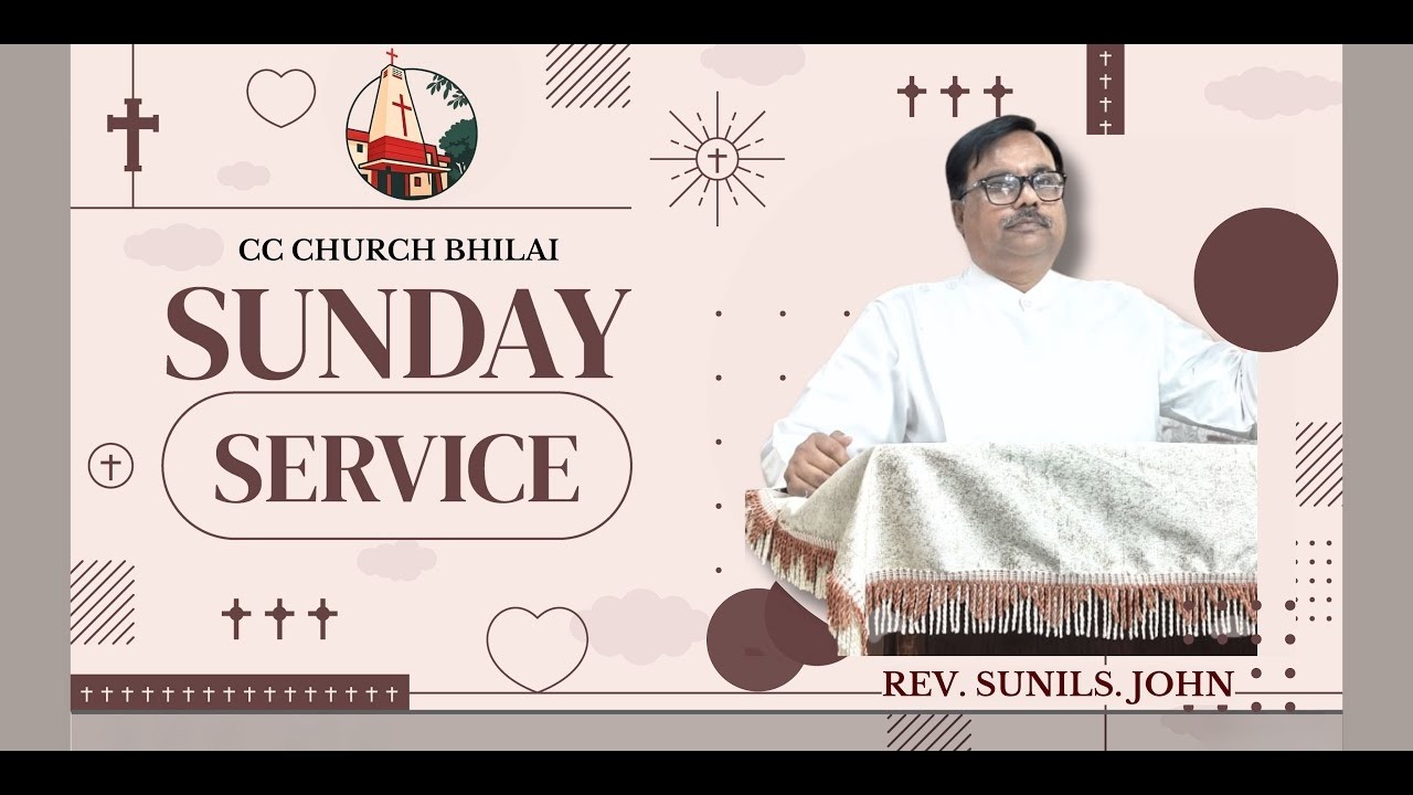 CCC SEC:-6 BHILAI SUNDAY SERVICE (15/03/2026) By Rev. Sunil S. John