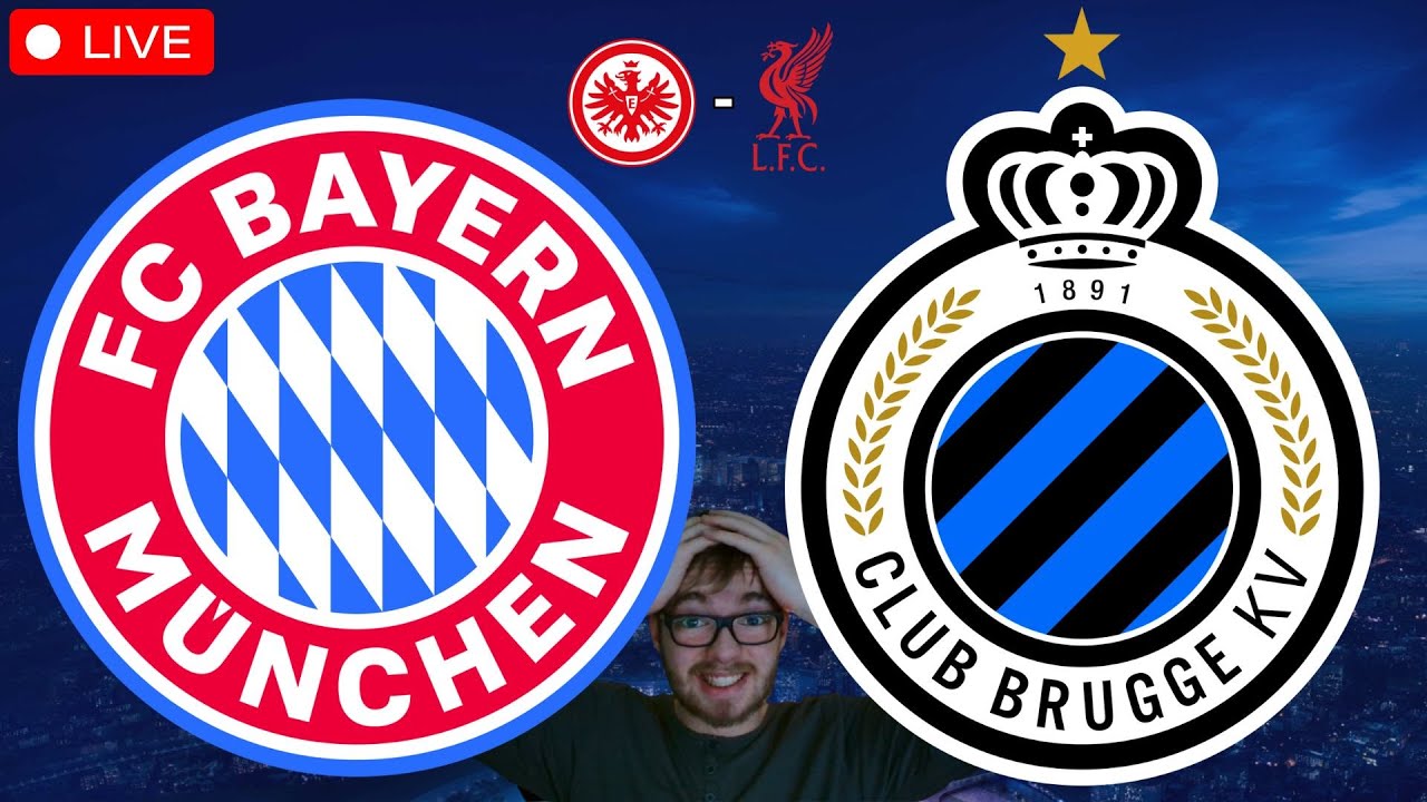 FC Bayern M&uuml;nchen - Club Br&uuml;gge / Eintracht Frankfurt - FC Liverpool / Champions League LIVE