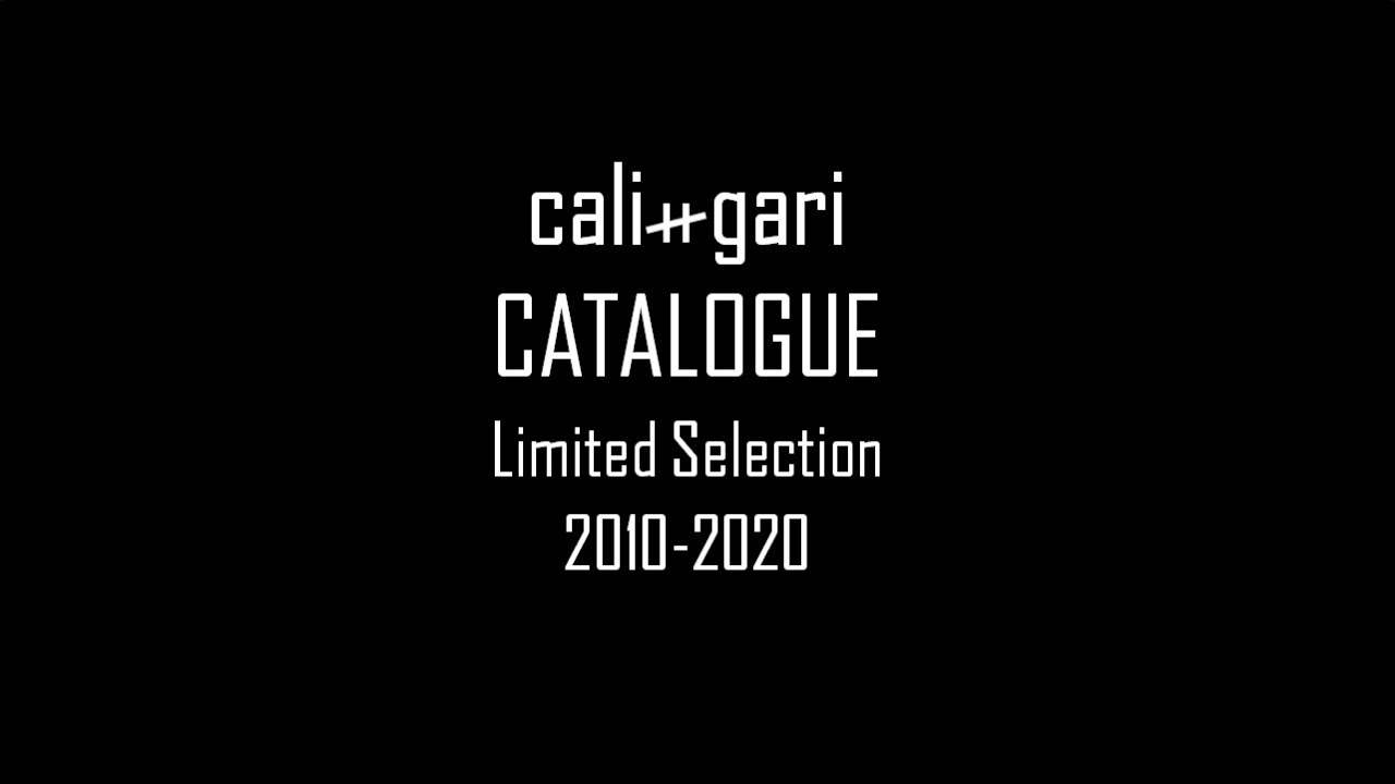cali≠gari CATALOGUE Limited Selection 2010-2020