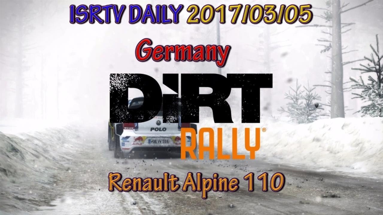 ISRTV Daily (2017/03/05), Germany , Renault Alpine 110 ,  Drivers POV + Man Gears !! #LexraxTV