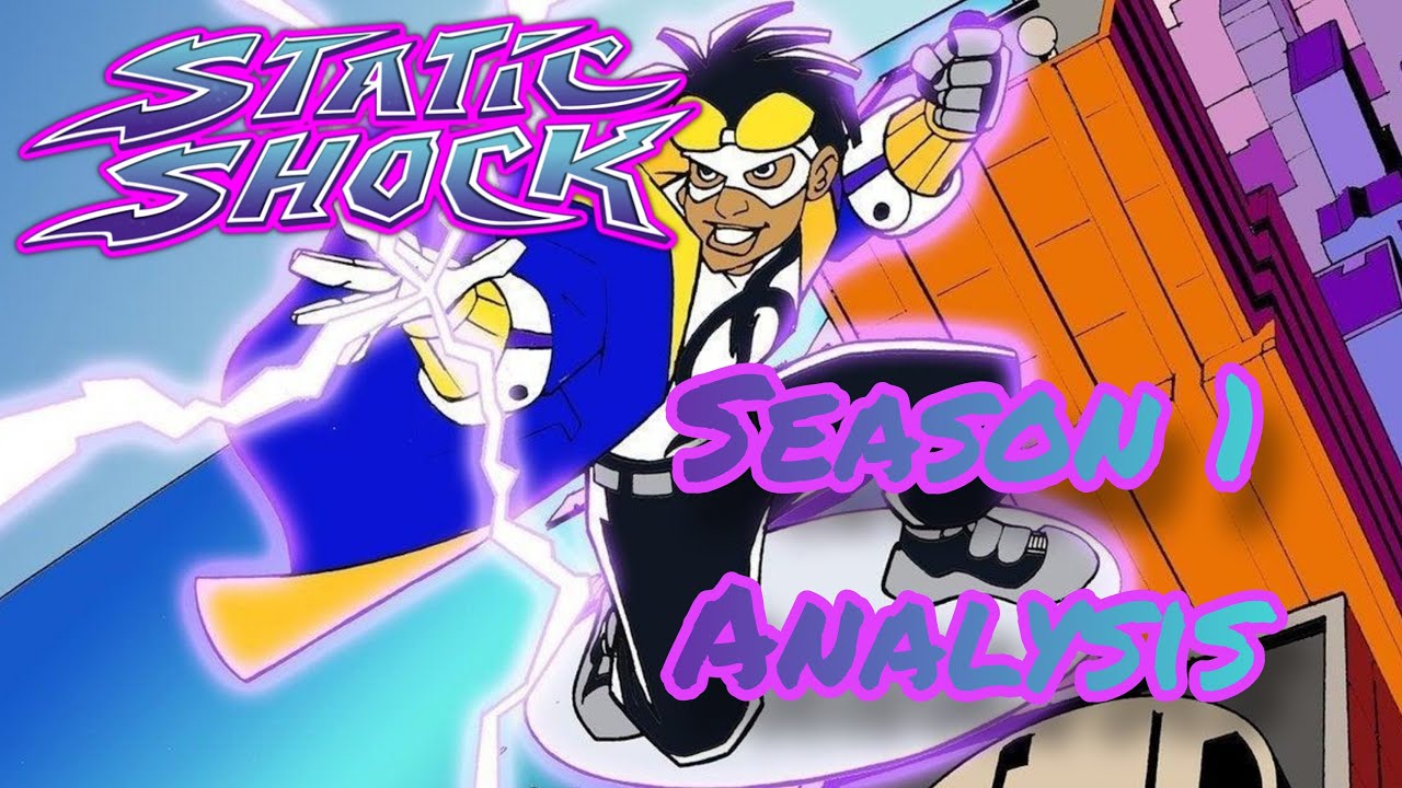 Static Shock Made Me A Better Person! Static Shock Season 1 Retrospective!