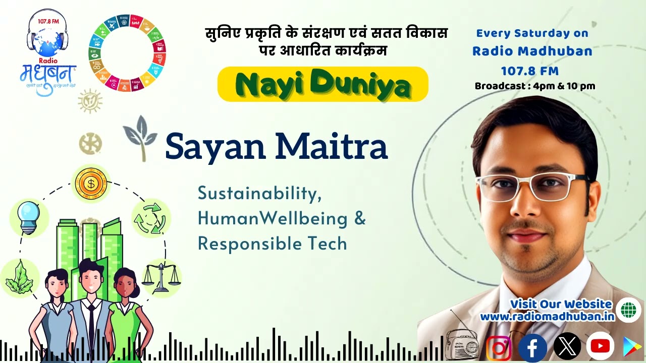 Sayan Maitra Podcast | Sustainability, Wellbeing & Responsible Tech | Radio Madhuban 107.8 FM