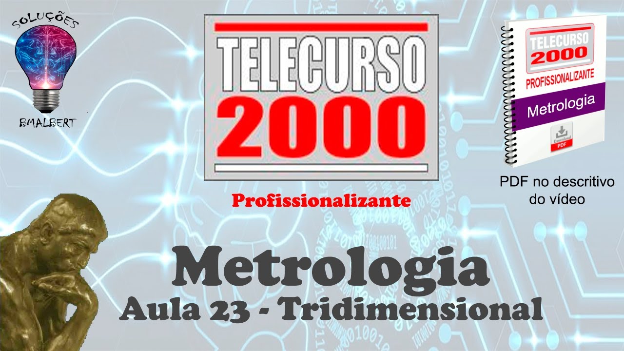Telecurso 2000 - Metrologia - 23 Tridimensional