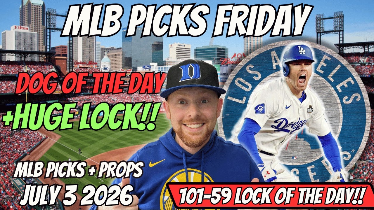 MLB Picks Today Friday 7/3/2026 | Free MLB Best Bets, Player Props, and Predictions