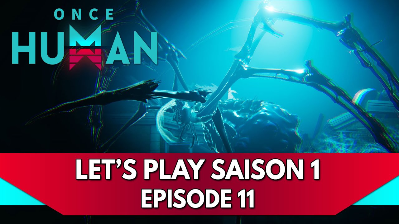Once Human Gameplay FR : Let's Play Saison 1 - Episode 11, l'araignée Gipsy