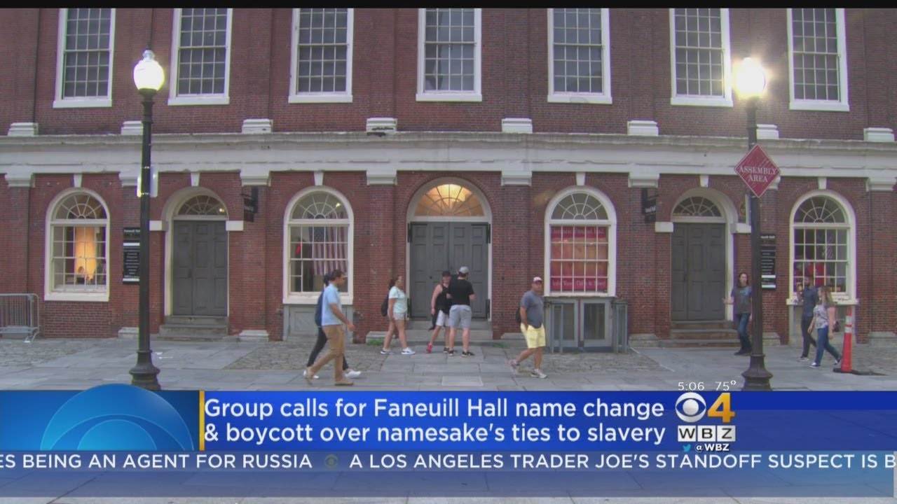 Group Plans Faneuil Hall Boycotts Over Namesake's Tie To Slavery