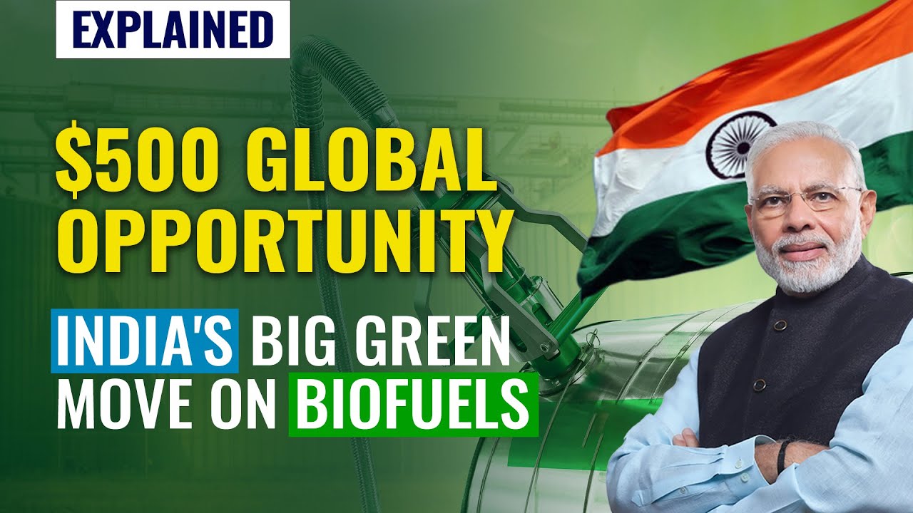 Global Biofuel Alliance: India’s Big Multi-Billion Dollars Biofuels Bet Explained