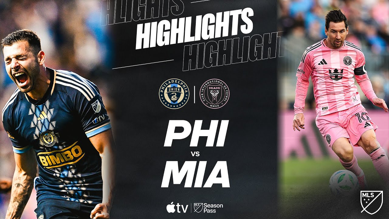 Philadelphia Union vs. Inter Miami CF | Full Match Highlights | Messi Golazo, Tai Baribo Brace!