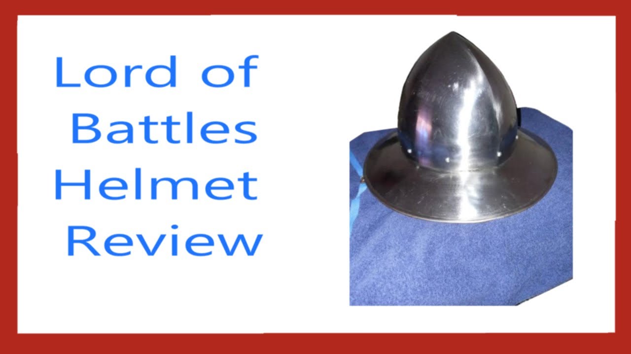 A Heavy Duty Budget Helmet. Lord of Battles 14th Century Kettle Helmet Review