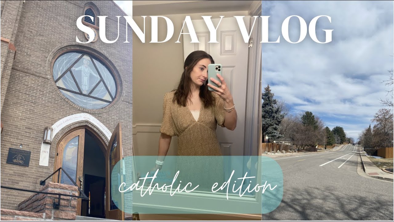 catholic girl sunday routine: vlog