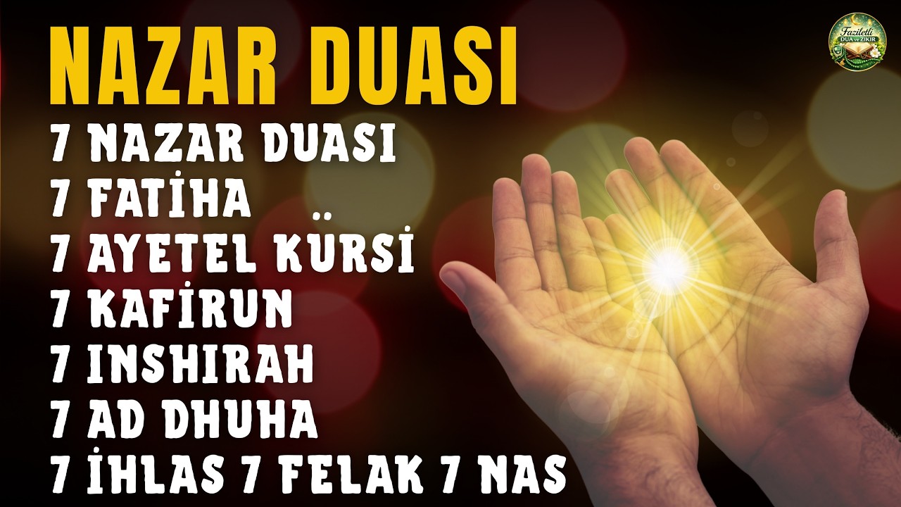 7 Fatiha 7 Ayetel Kürsi 7 Kafirun 7 İhlas 7 Felak 7 Nas Kur'an-ı Kerim Rukye | NAZAR DUASI