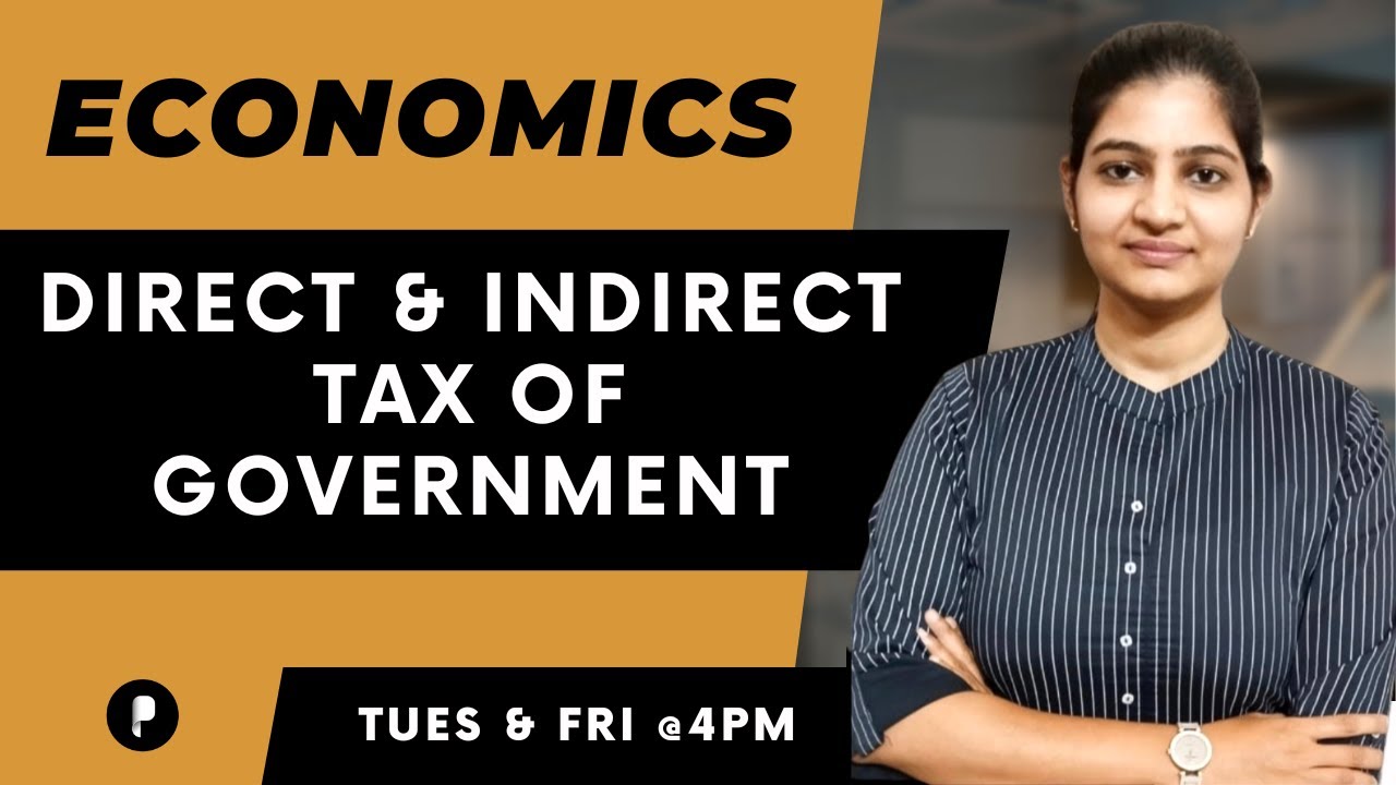 Direct and Indirect Tax of Government | Taxes | Economics | SSC & UPSC