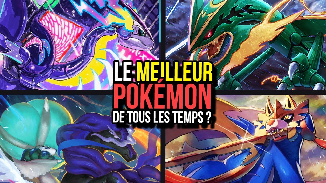 Quel est le meilleur pokémon de TOUS LES TEMPS ?
