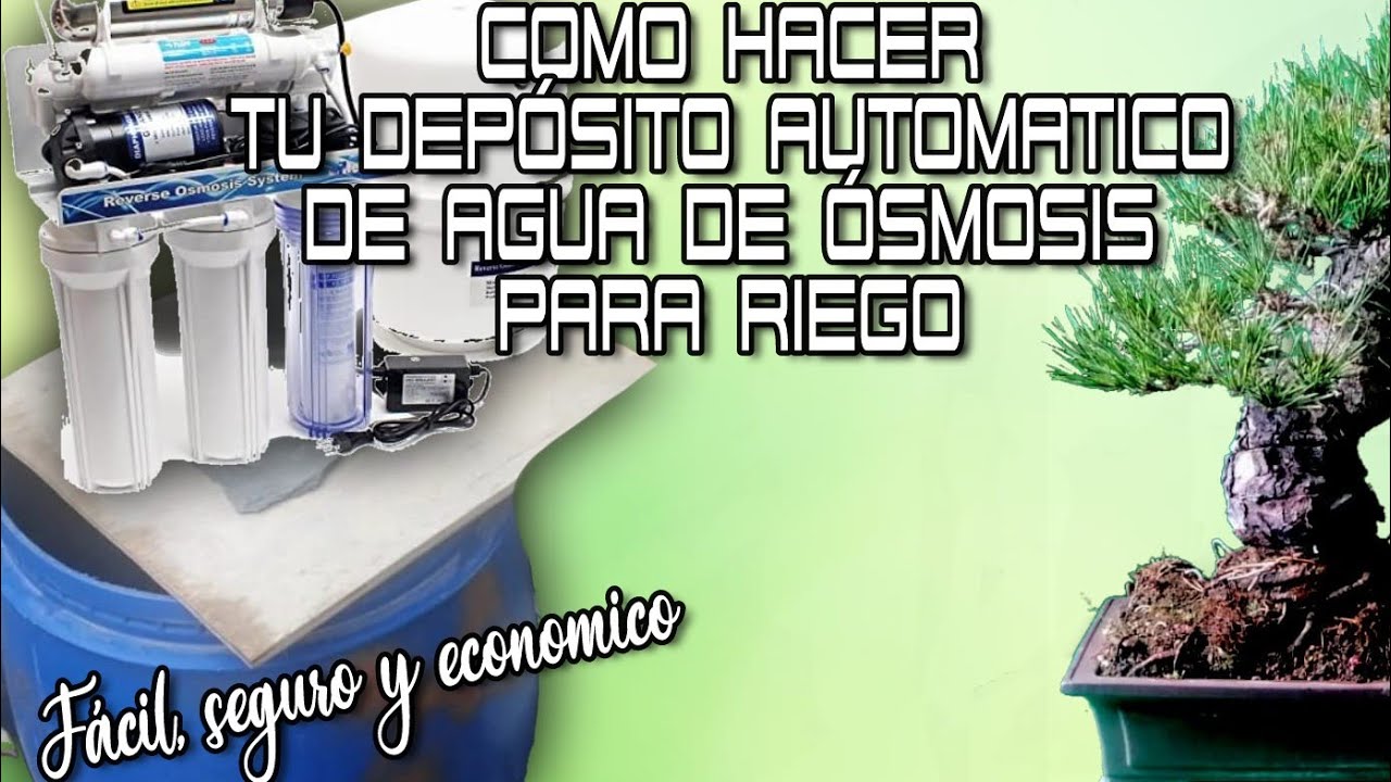 COMO HACER DEPÓSITO AUTOMÁTICO LOW COST DE AGUA DE OSMOSIS