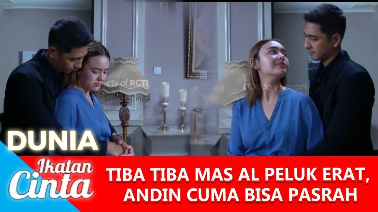 DEKAPAN ERAT MAS AL, ANDIN CUMAN BISA PASRAH - DUNIA IKATAN CINTA