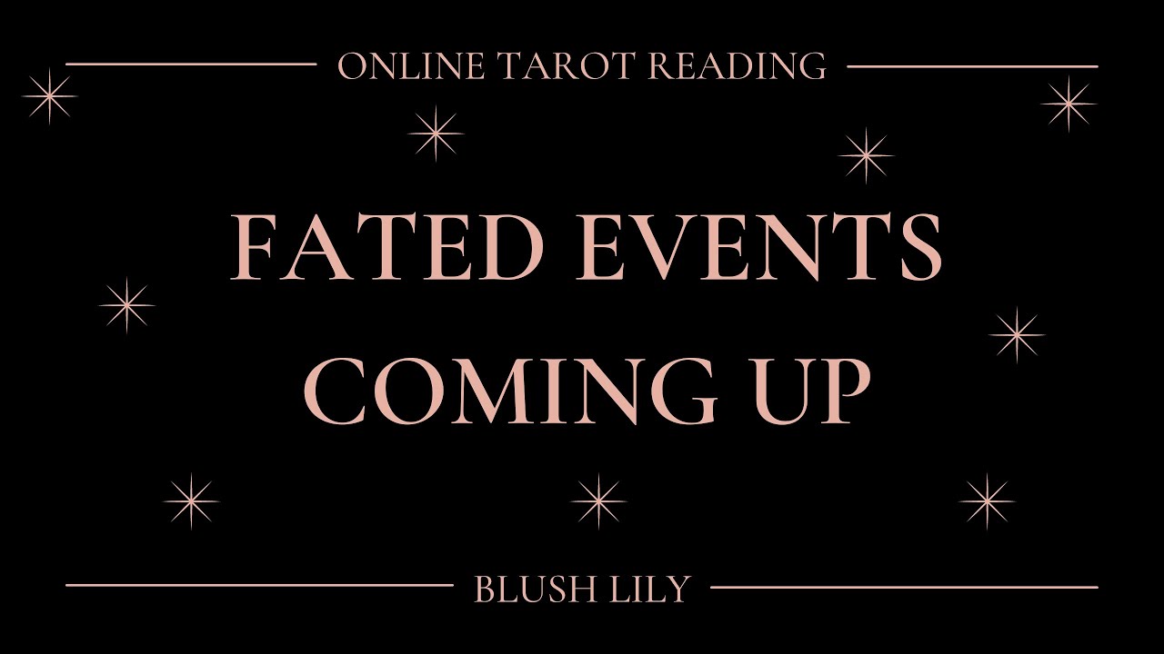 ΞFated Events Coming UpΞ Online Tarot ♾ Pick a Card Reading ♾