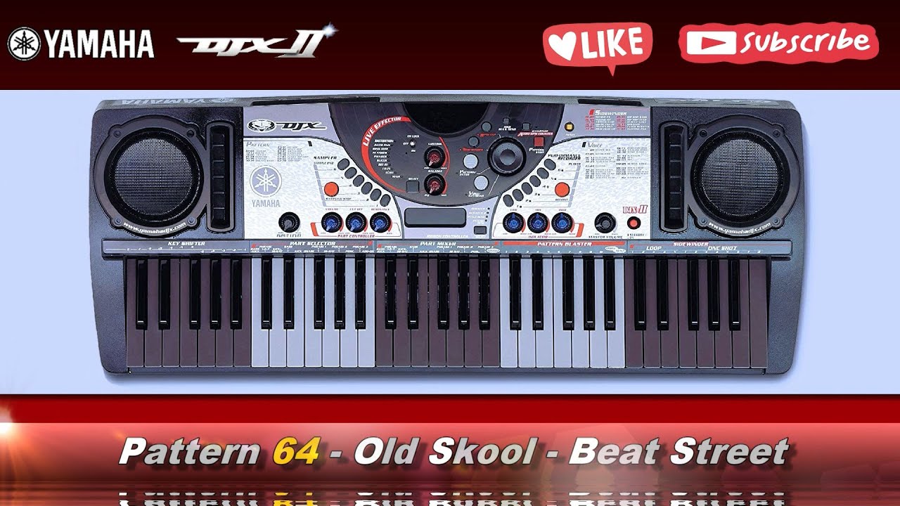 Pattern 64 - Old Skool - Beat Street - Yamaha DJX-II