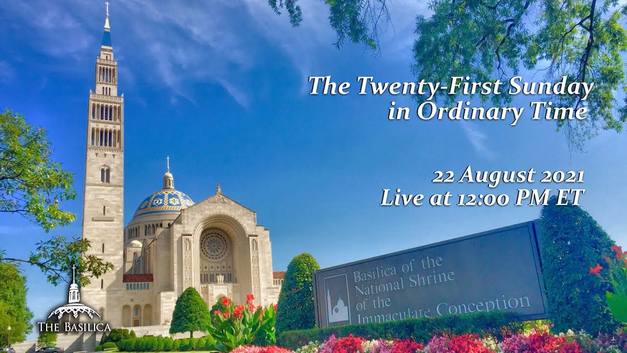 Twenty-First Sunday in Ordinary Time - August 22, 2021