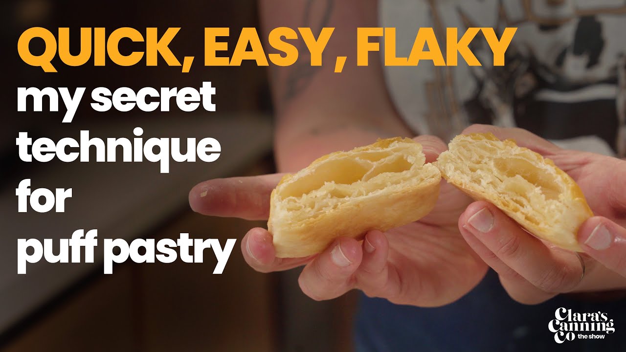 Quick, Easy, Flaky Puff Pastry & Rough Crust: Clara's Canning Co. The Show