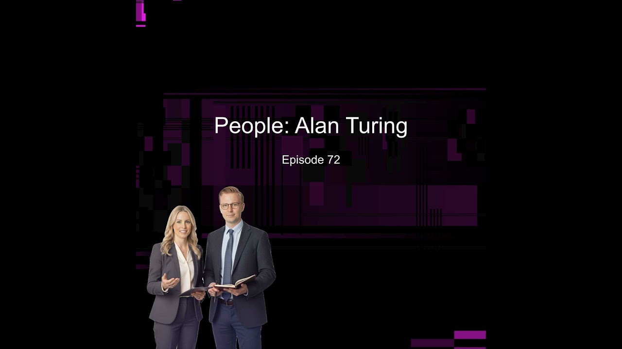 Episode 72 - People: Alan Turing