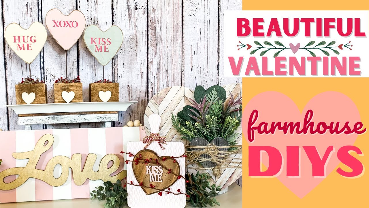 EASY VALENTINE DIYS | FARMHOUSE VALENTINE DIY IDEAS | ROMANTIC VALENTINE DIYS