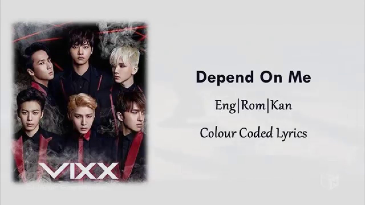VIXX (빅스) -「Depend On Me」Lyrics Eng|Rom|Kan