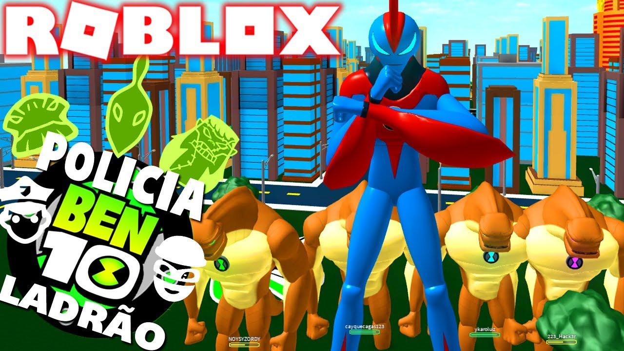 ROBLOX ! BEN 10 - POLICIA E LADRÃO COM ENORMOSSAURO E GIGANTE NO BEN 10 ARRIVAL OF ALIENS !